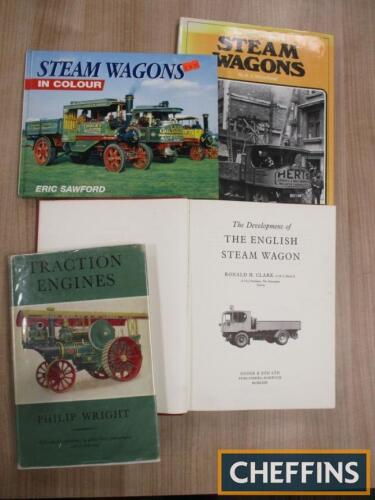 The Development of the English Steam Wagon by Clark, 1st Edition lacking dust jacket, together with Traction Engines by Wright, Steam Wagons by Whitehead, Steam Wagons by Sawford (4)