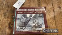 `Marion Construction Machinery` 1884-1975 archive, an American manufacturer. Edited by the Historical Construction Equipment Association, compiled in 2002