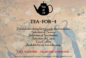 Tea for four This includes dining for four people which includes: Selection of scones Selection of sandwiches Selection of cakes Tea or coffee Available for sit in or take-away Kindly donated by Tea at 18