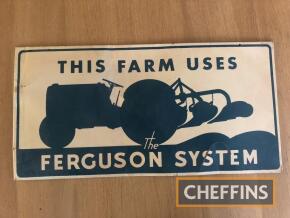 This Farm Uses the Ferguson System sign