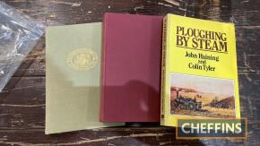 A Century of Traction Engines by W. J. Hughes, Ploughing by Steam by Horning and Taylor and Garretts of Leiston Whitehead