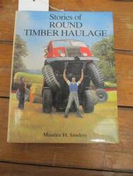 Stories of Round Timber Haulage by Sanders