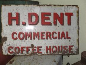 H. Dent Commercial Coffee House, a small enamel sign