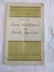 Farm Machinery in North America 1946 by the Ministry of Agriculture 22pp