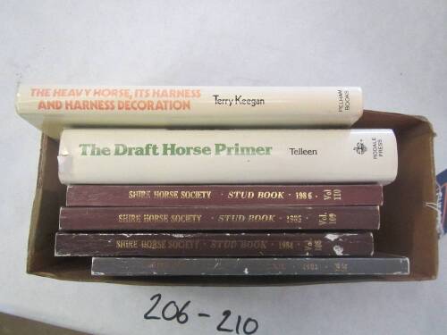 Shire Horse Society Stud books, 1983,1984,1985,1986. 1975 edition, The Heavy Horse its Harness and Harness Decoration, 1977 hardback edition, The Draft Horse Primer