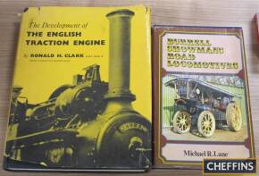 The Development of the English Traction Engine by Ronald H Clark (1st Ed) t/w Burrell Showman's Road Locomotives by Michael R Lane (1st Ed)